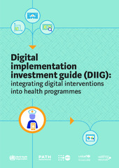 Digital Implementation Investment Guide (DIIG): Integrating Digital Interventions into Health Programmes